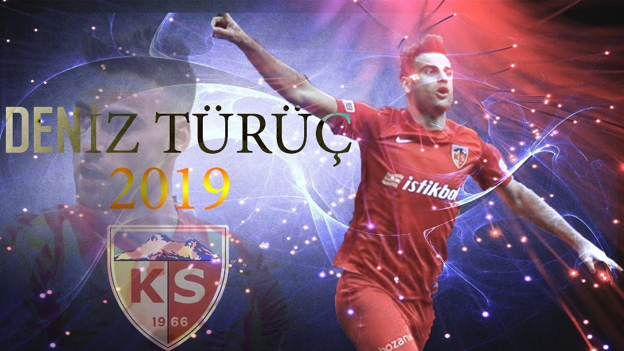 2018-2019 Deniz Türüç'ün Attığı Gol ve Asistler