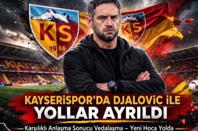 Kayserispor’da Djalovic Dönemi Sona Erdi