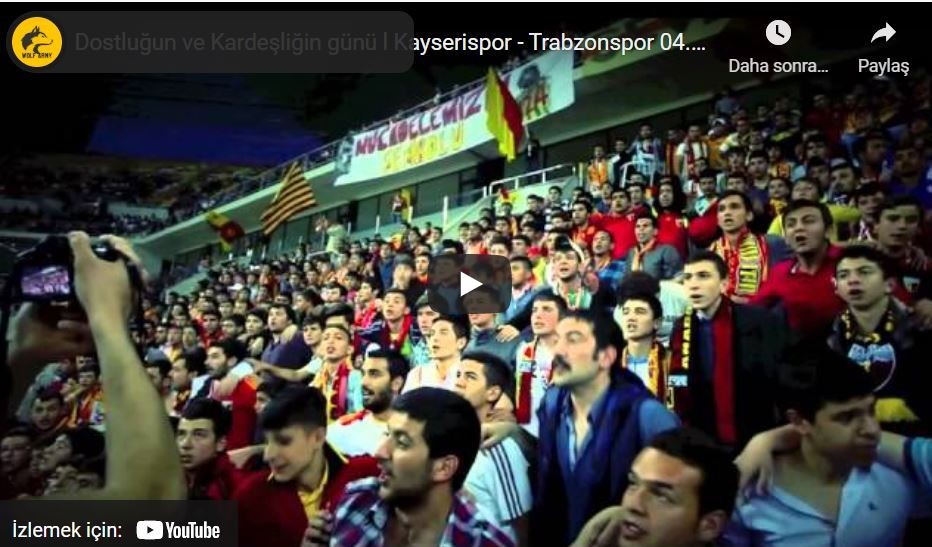 Dostluğun ve Kardeşliğin günü l Kayserispor - Trabzonspor 04.05.2013