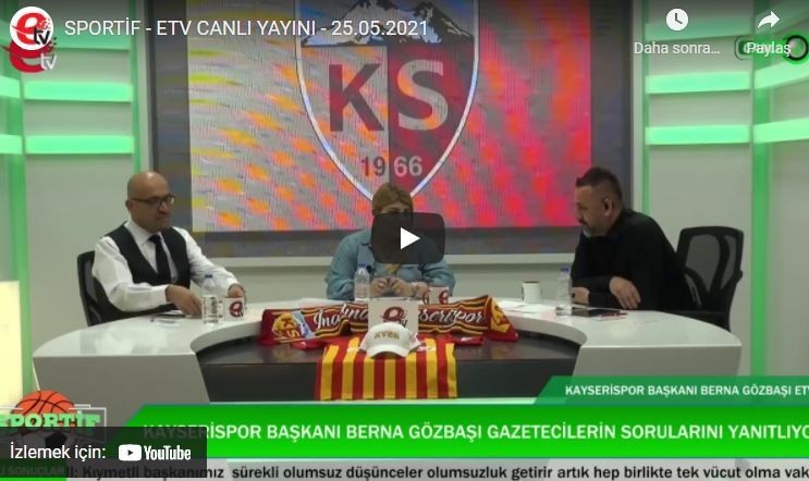 Kayserispor Başkanı Berna Gözbaşı ETV Canlı Yayın Konuğu Oldu.-Video