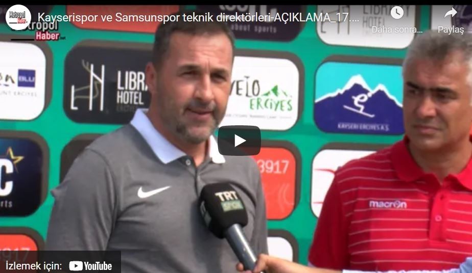 Kayserispor-Samsunspor Maçının Ardından Hocalar Neler Dedi?