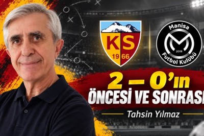 2 – 0’ ın Öncesi ve Sonrası…-Tahsin Yılmaz
