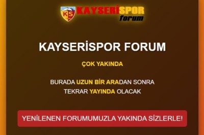 Kayserispor Forum Sayfası Tekrar Kaldığı Yerden Devam Edecek.