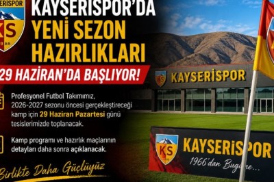 Kayserispor'da Yeni Sezon Mesaisi 29 Haziran'da Başlıyor